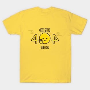 404 Error! T-Shirt